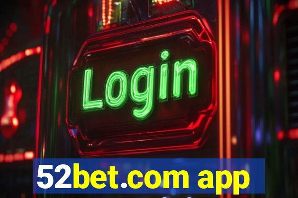 52bet.com app